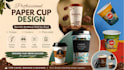 design paper cups and coffee cups mugs and product packaging