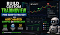 build custom tradingview pine script strategy and automated crypto or forex bot