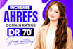 increase ahrefs domain rating dr 70 using high authority SEO backlinks