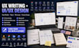 write UX case studies, UX copy, design UI UX screens in figma, website microcopy