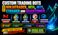 develop custom trading bots for ninjatrader, mt4, mt5, ctrader and quantower