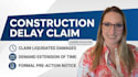write UK construction delay claim letters and liquidated damage notices