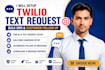setup twilio text request bulk sms and customer follow up text message