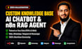 build your n8n rag agent and custom knowledge base chatbot