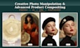 do creative photo manipulation and advanced product compositing