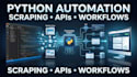 automate tasks with python, web scraping, and apis