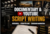 write engaging documentary and youtube scripts
