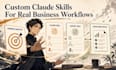 build custom claude chatgpt codex skills and workflows
