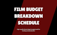 make a film budget, script breakdown and shooting schedule