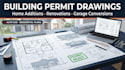 create building permit drawings for home additions and renovations