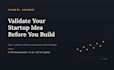 validate your startup idea before you build anything