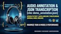 do audio video prompt response, audio annotation and json transcription
