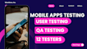 do app testing, website testing, qa testing, user testing, website review