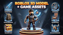 l create roblox 3d model game assets characters accessories