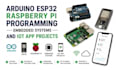 do arduino esp32 raspberry pi programming embedded systems and iot app projects