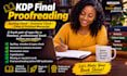kdp final proofreading, spelling check, grammar check
