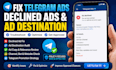 fix rejected telegram ads and ad destination for forex crypto channels