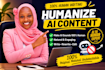 write,rewrite and humanize ai article,ai blog post humanize, ai humanize content