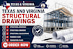 create texas and virginia structural drawings and calculations