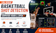develop basketball shot detection using computer vision and opencv