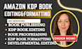 be your book editor, manuscripts editor and book formating