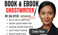 expertly ghostwrite your selfhelp book or ebook