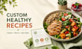 create personalized healthy recipes with calories and macros