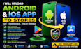 upload android app and IOS app to stores