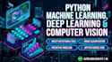 develop machine learning, deep learning and computer vision solutions