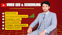 handle youtube uploads scheduling and seo