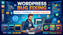 fix wordpress bugs, errors, plugin conflicts and website issues