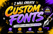 create unique custom fonts, typography, and hand lettering for your brand