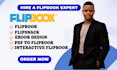 design a professional flipbook, ebook, PDF to flipbook, and flipsnack