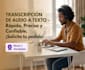 be your professional spanish audio transcriber