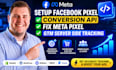 setup facebook pixel conversion API, fix meta pixel, GTM server side tracking