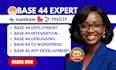 be your base44 expert for app development base 44 to capacitor base 44 debugging