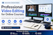 do video editing for online course training video for educational course content