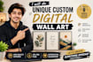 create unique custom digital wall art designs