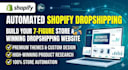 build automated 7 figure shopify drop shipping store website