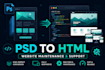 convert PSD to HTML and provide website maintenance and support