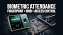 design biometric attendance, fingerprint, rfid and access control system