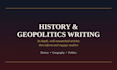 write engaging history and geopolitics articles