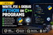 write, fix and debug python or c programs