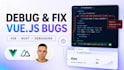 debug and fix vue or nuxt bugs and frontend issues