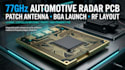 design automotive radar pcb, 77ghz patch antenna, bga launch and rf layout