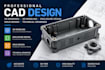 create cad designs, 3d models, enclosure designs, molds and technical drawing