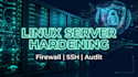secure and harden your linux server using security best practices