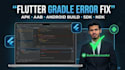 fix flutter gradle errors, build issues and android errors