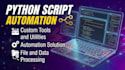 build custom python scripts for your specific needs