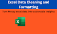 clean, format, merge, split excel data